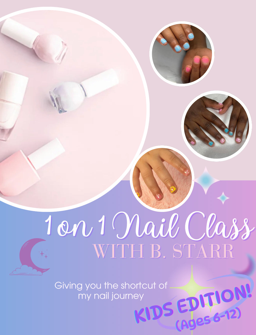 1 on 1 Nail Class with B. Starr-KIDS' EDITION!